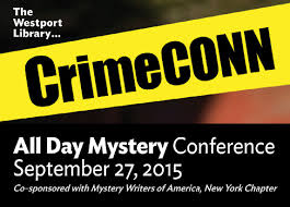 CrimeCONN 2015, the annual Connecticut mystery conference co-sponsored by MWA-NY, took place on September 27 at the Westport Library.
